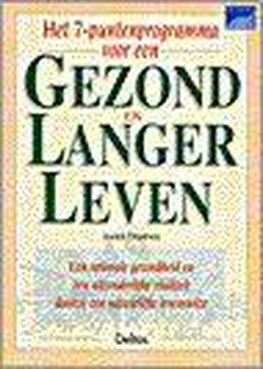 Het 7-puntenprogramma voor een gezond en langer leven