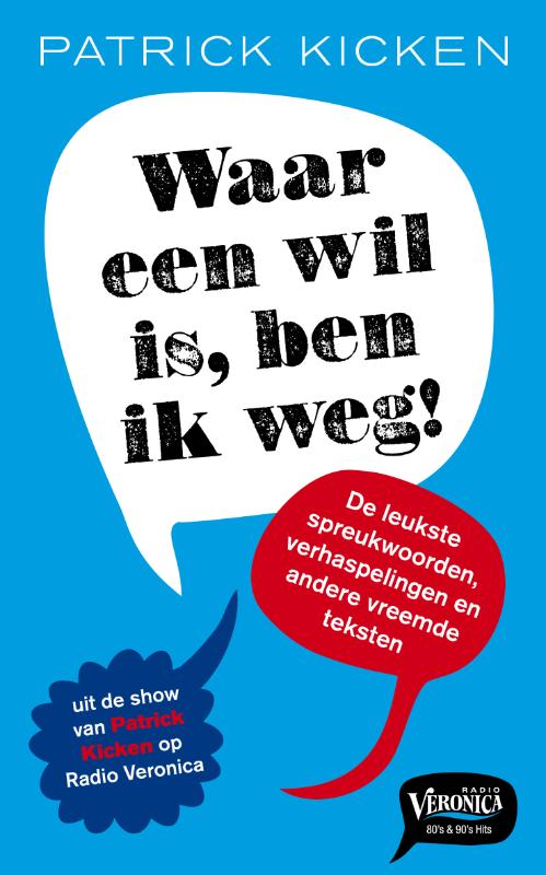 Waar een wil is ben ik weg! / Rainbow pocketboeken