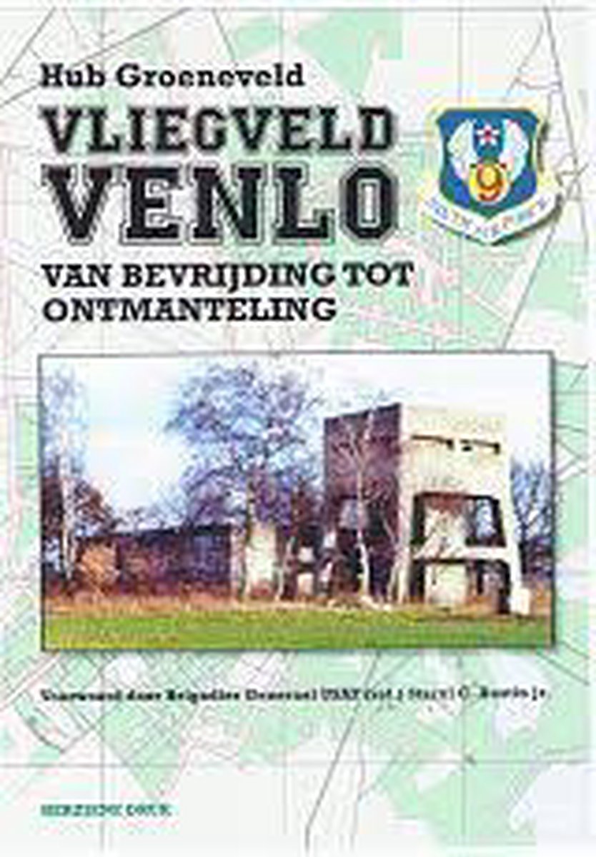 Vliegveld Venlo, van bevrijding tot ontmanteling