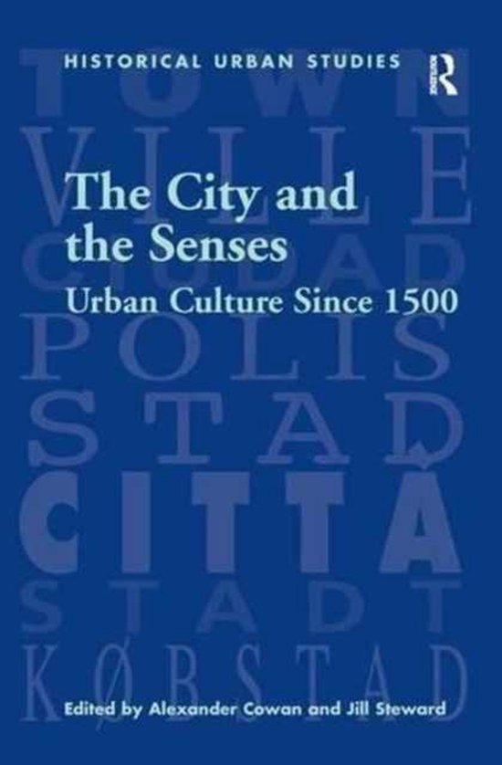 Historical Urban Studies Series-The City and the Senses