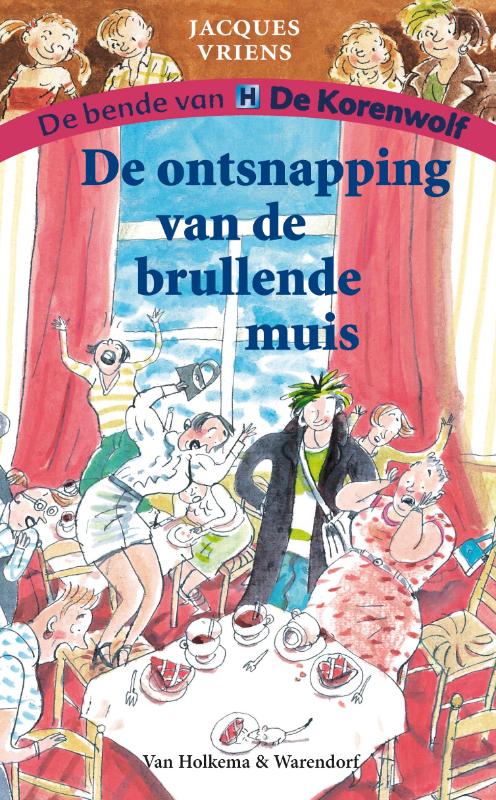 Jacques Vriens De Ontsnapping Van De Brullende Muis / De Bende Van De Korenwolf