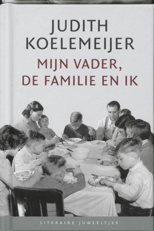 boekenbalie_9789085161486_cover Mijn vader, de familie en ik / Literaire Juweeltjes