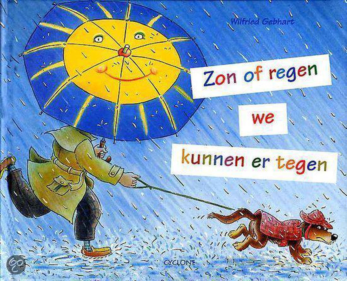 Zon Of Regen We Kunnen Er Tegen