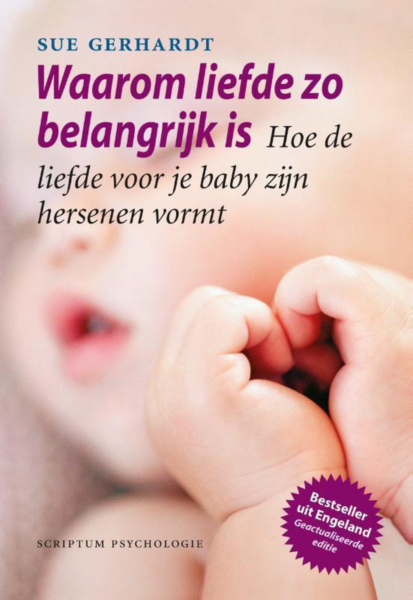 boekenbalie_9789463190619_cover Waarom liefde zo belangrijk is / Scriptum psychologie