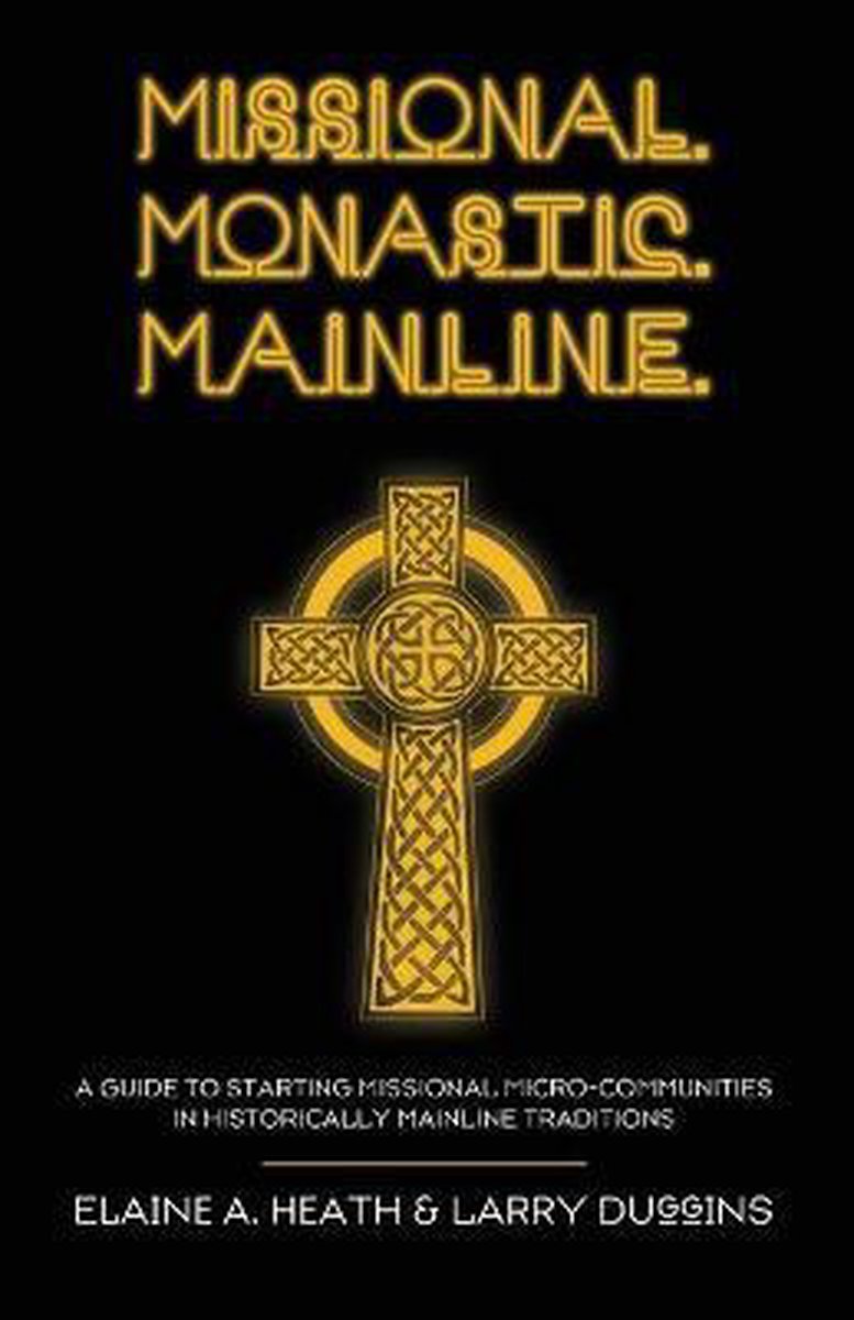 Missional. Monastic. Mainline.