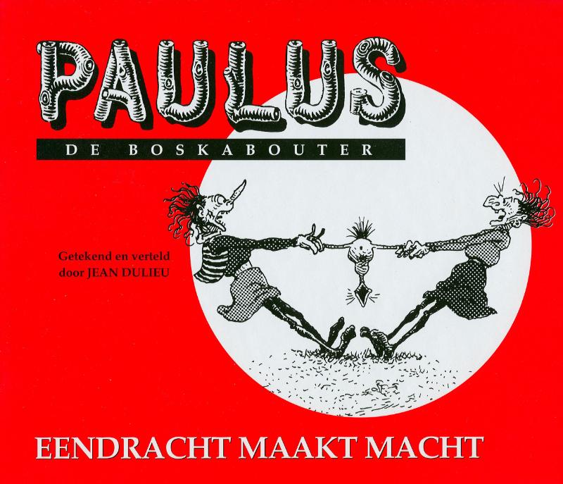 Eendracht maakt macht / Paulus de boskabouter / 12