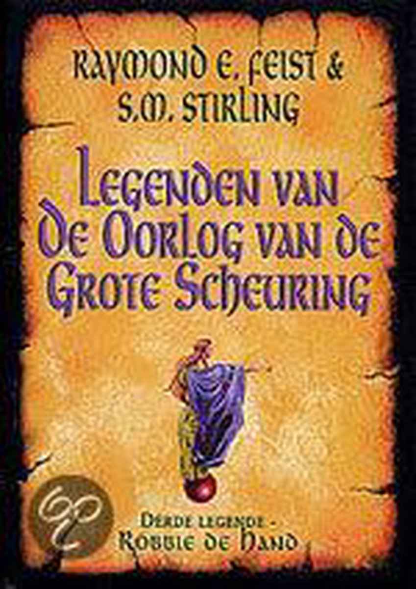 S.M. Stirling Legende Scheuring / 3 Robbie De Hand / Legenden Van De Oorlog Van De Grote Scheuring / 3