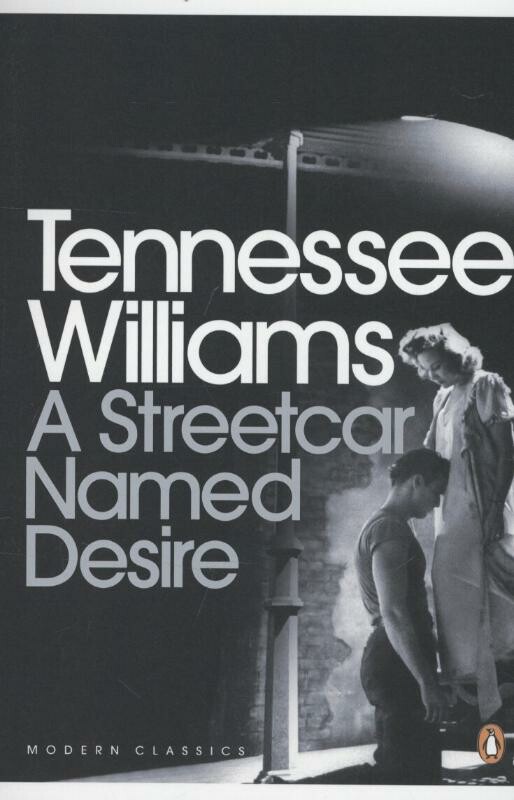 A streetcar named Desire / Penguin modern classics