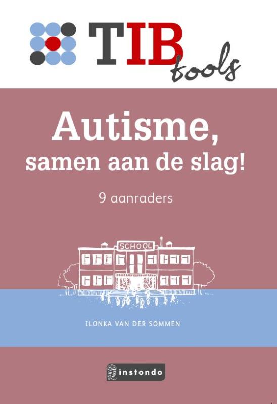 Ilonka van der Sommen Autisme, Samen Aan De Slag! / TIBtools