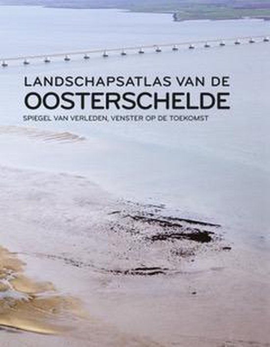 Landschapsatlas van de Oosterschelde