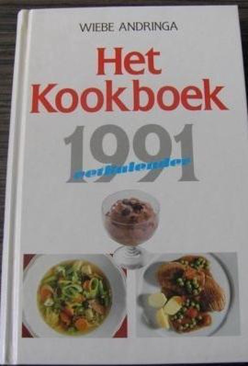 Het kookboek 1991 - wiebe Andringa