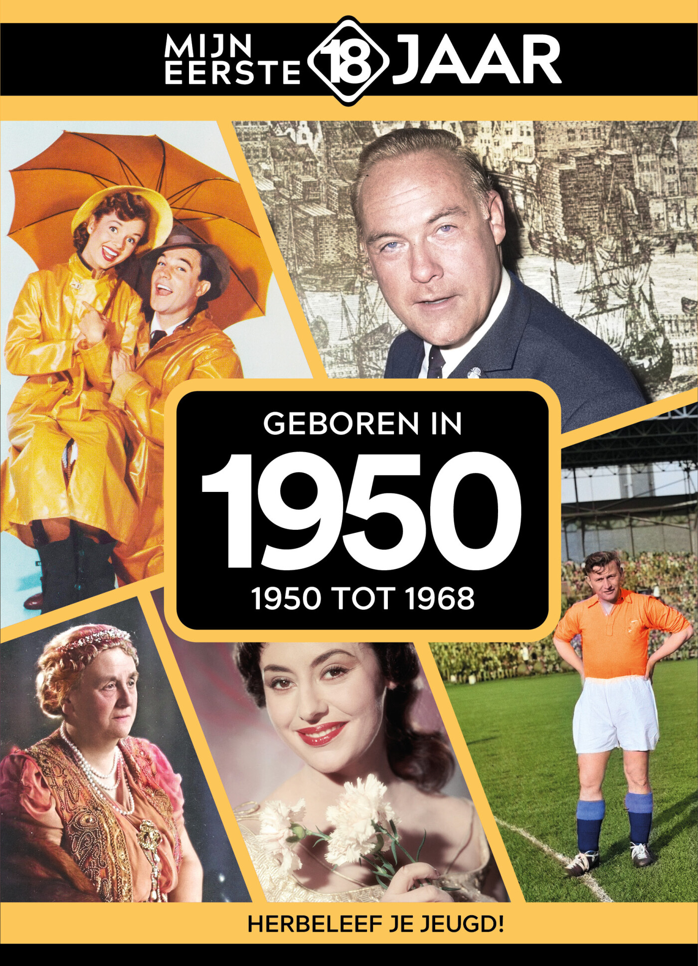 Geboren in 1950 / Mijn eerste 18 jaar