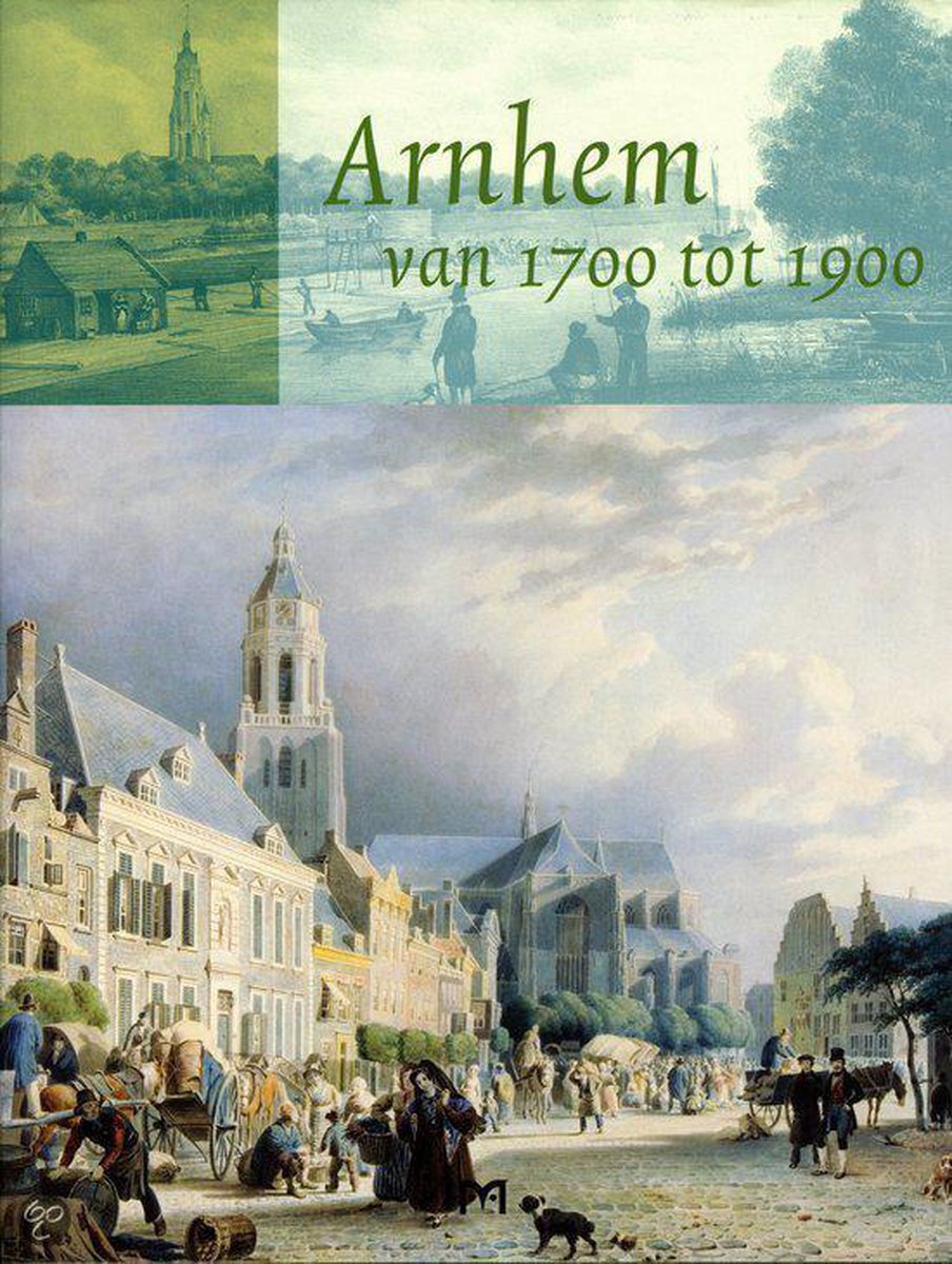 Arnhem van 1700 tot 1900