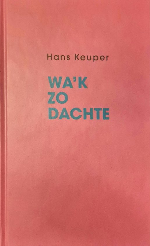 Wa'k zo dachte - Hans Keuper