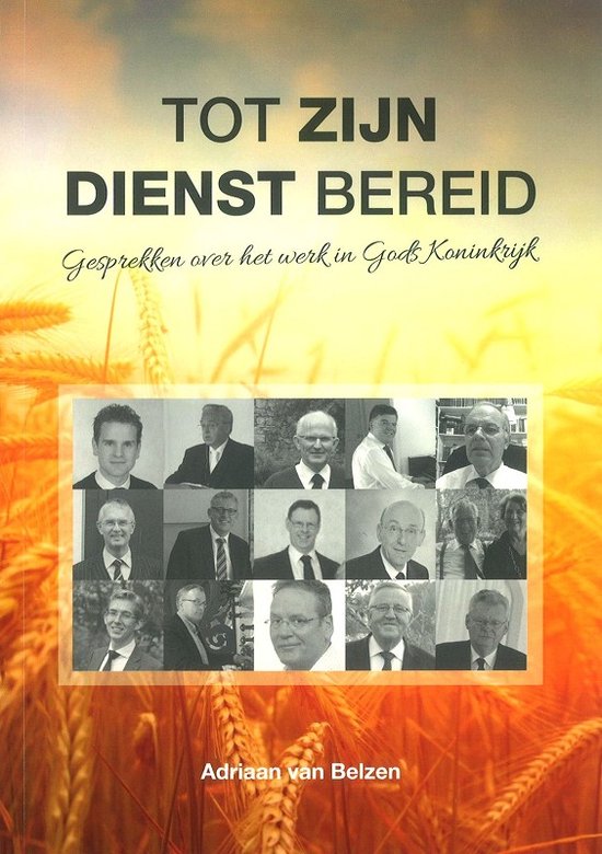 Adriaan van Belzen Tot Zijn Dienst Bereid