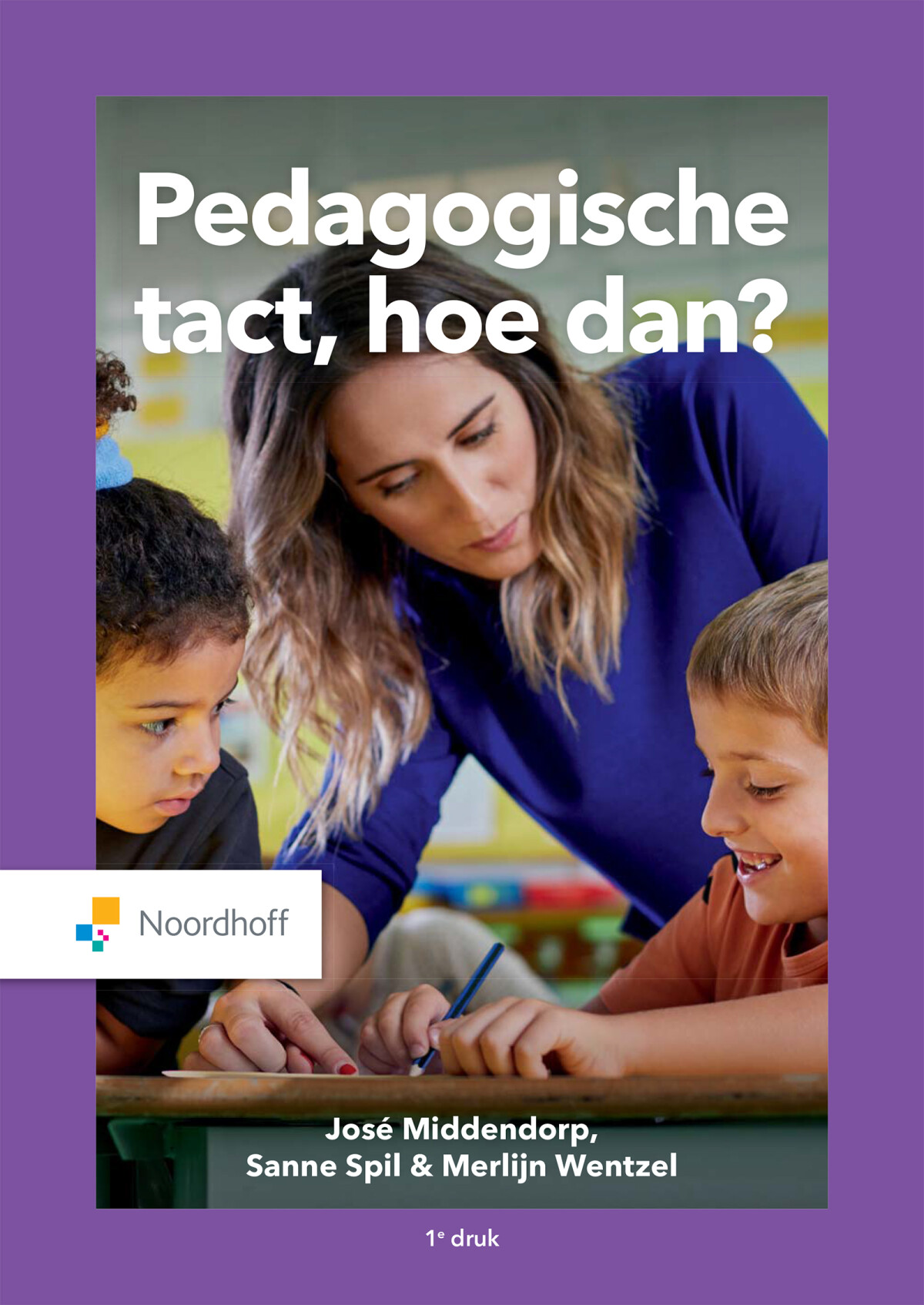 Sanne Spil Pedagogische Tact, Hoe Dan?