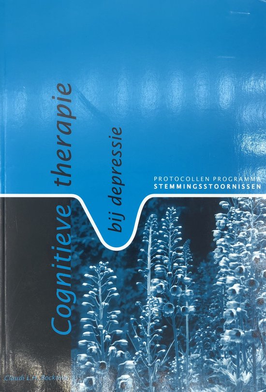 Cognitieve therapie bij depressie / Protocollen Programma Stemmingsstoornissen