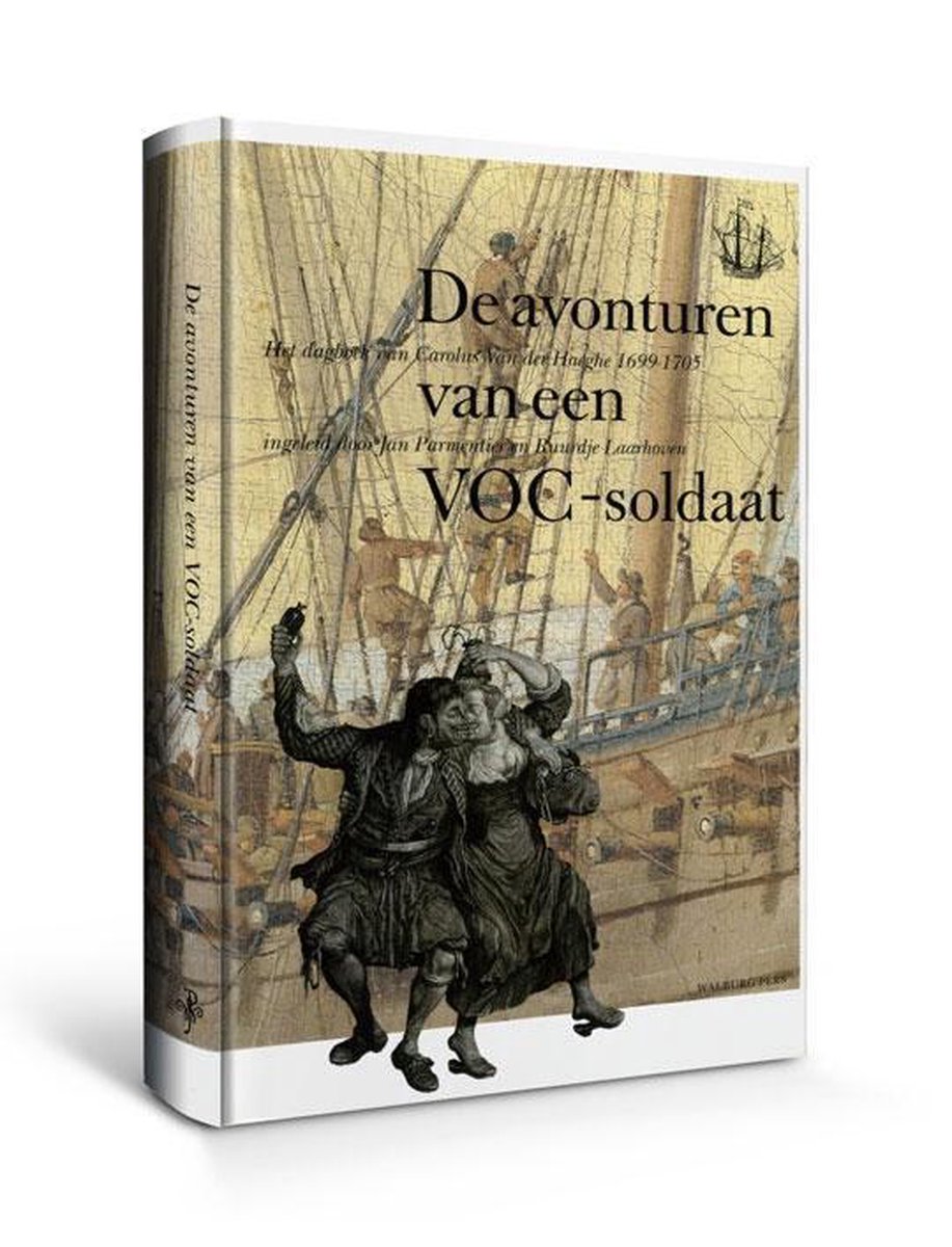 Werken van de Linschoten-Vereeniging - De avonturen van een VOC-soldaat