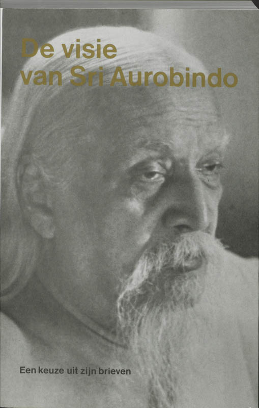 De Visie Van Sri Aurobindo thumbnail