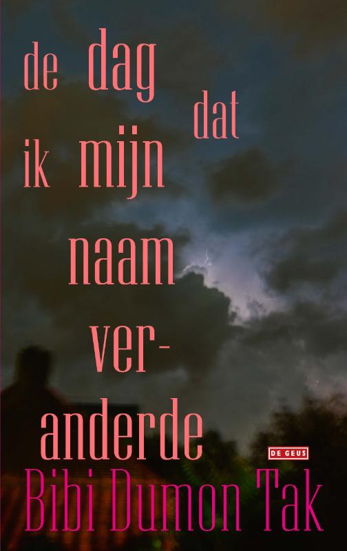 Bibi Dumon Tak De Dag Dat Ik Mijn Naam Veranderde