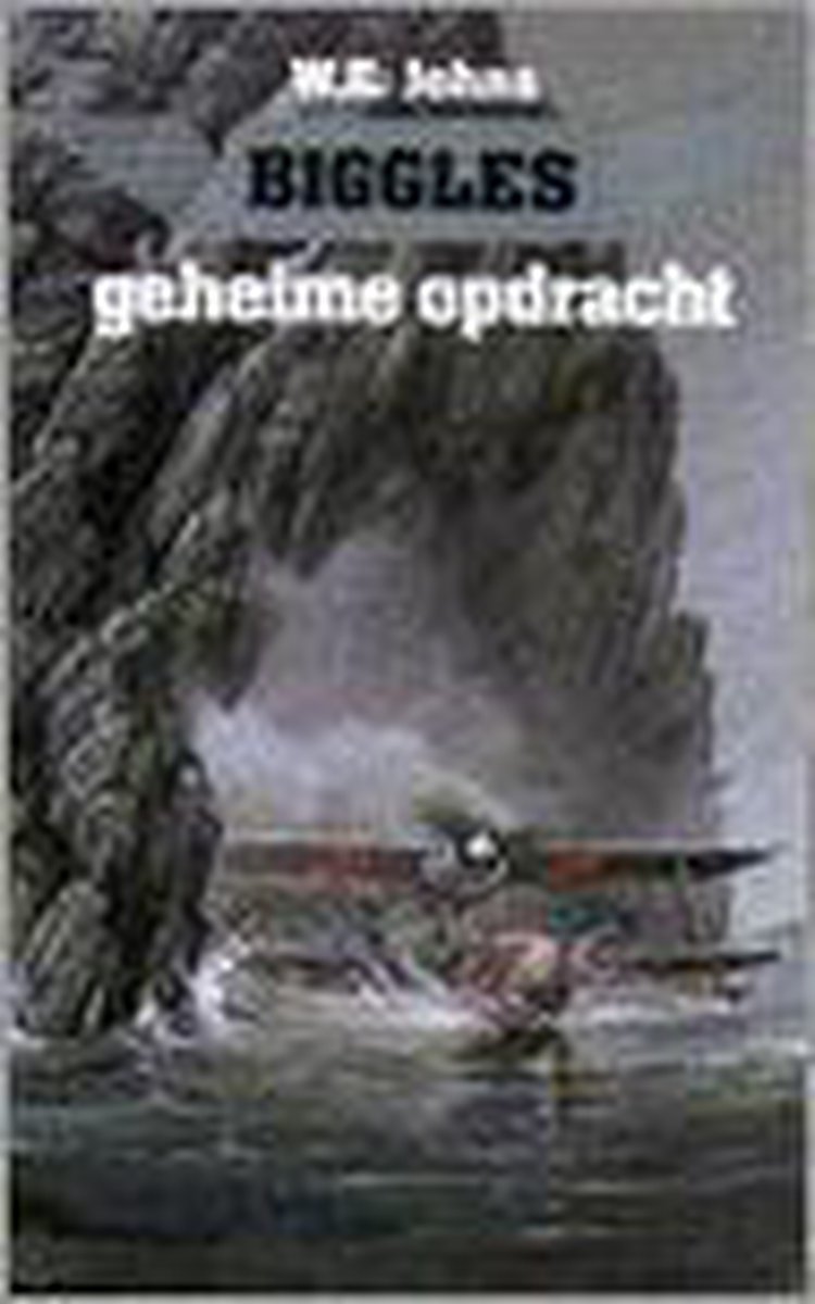 W.E. Johns Biggles Geheime Opdracht thumbnail