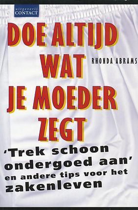 Doe altijd wat je moeder zegt dr 1