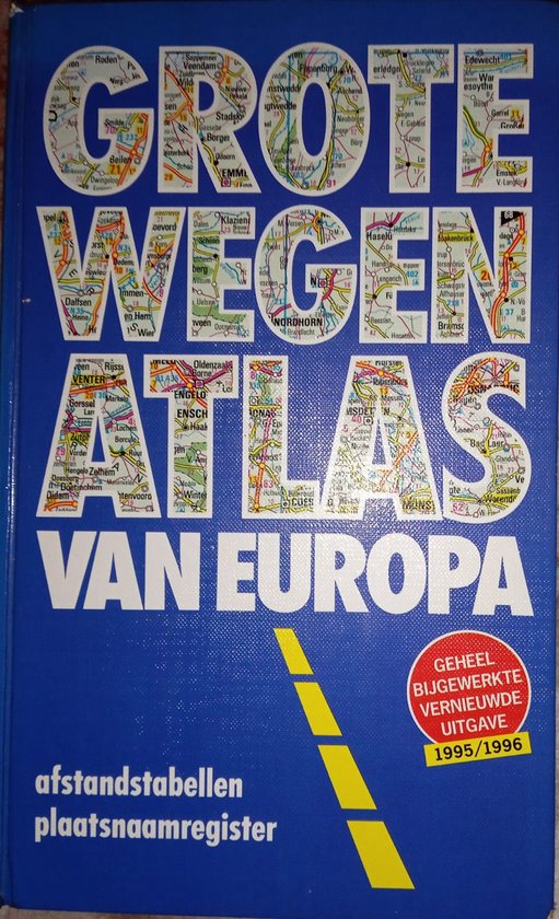 GROTE WEGENATLAS VAN DE BENELUX EN EUROPA 1999-2000