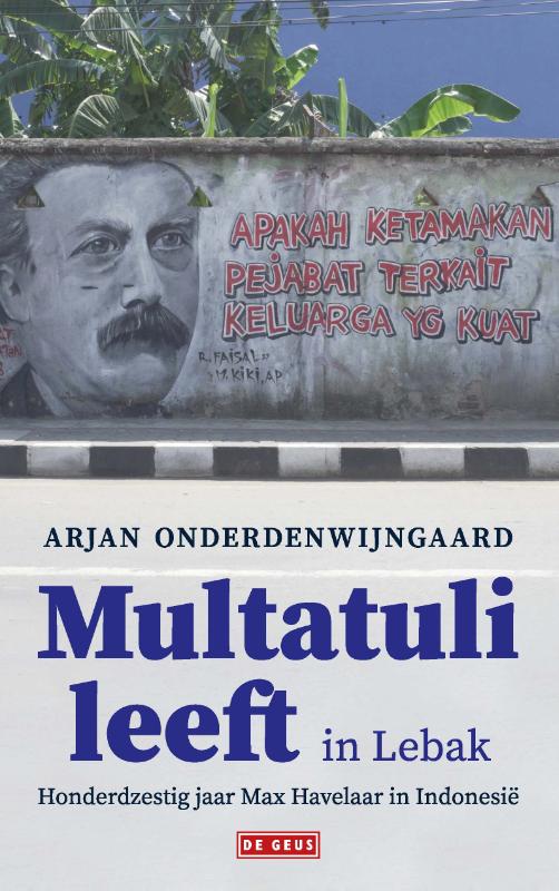 Multatuli leeft in Lebak