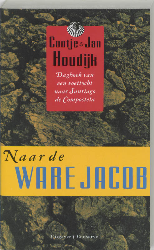 Naar de ware Jacob / Santiago de Compostela-bibliotheek / dl. 4
