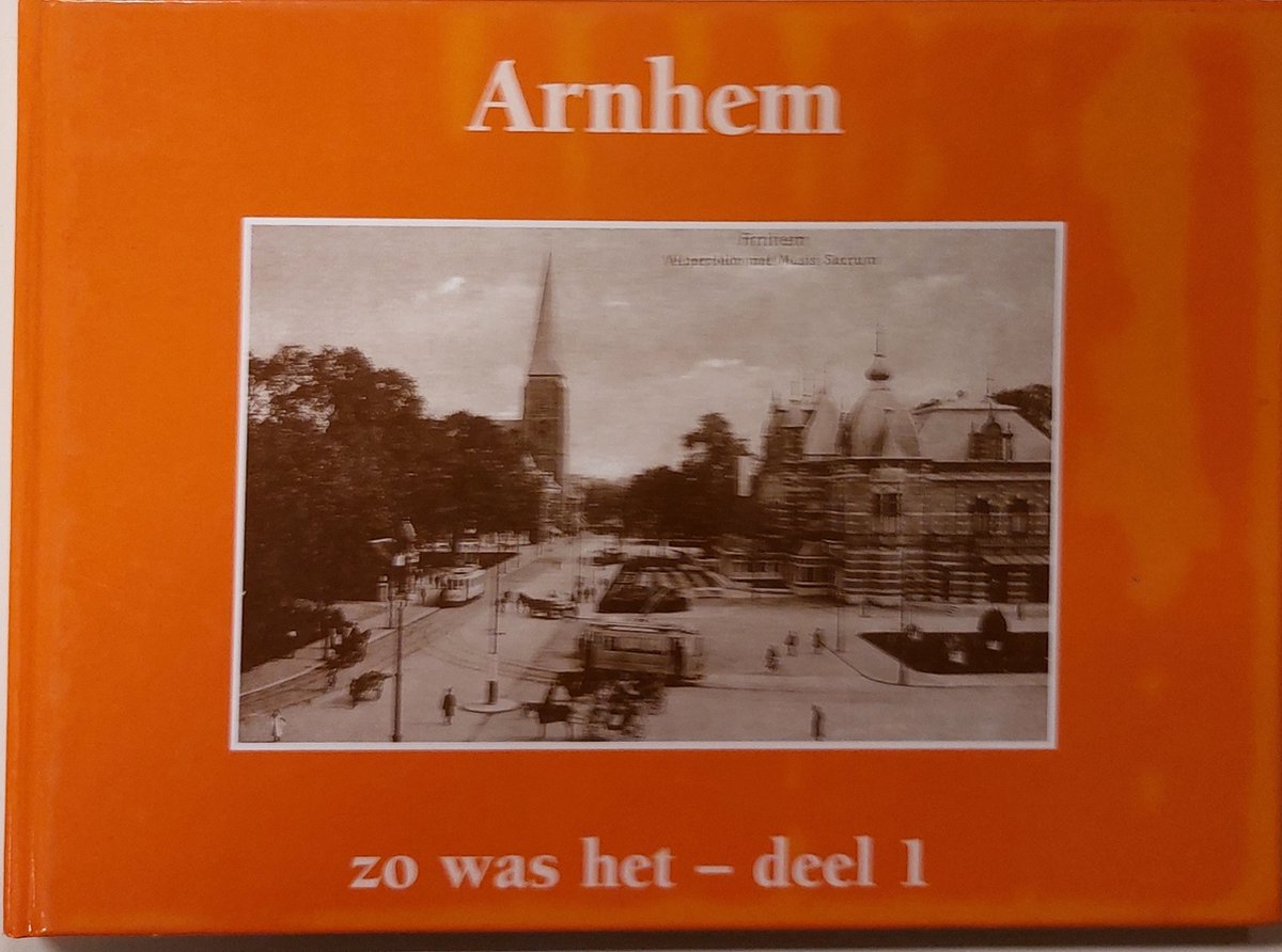 Arnhem - zo was het