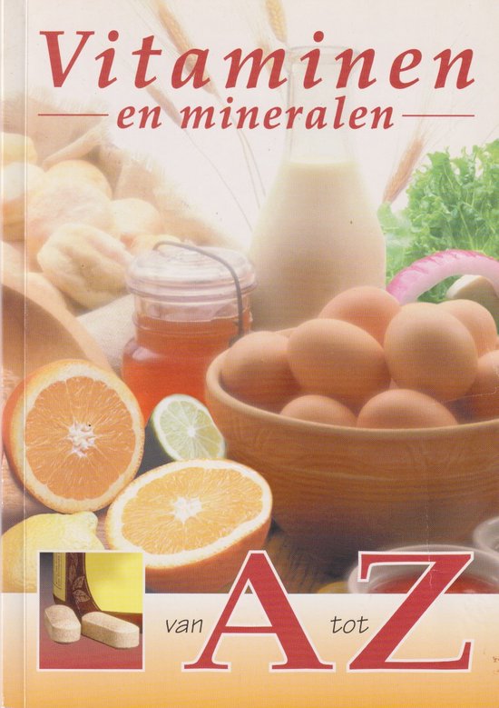 Vitaminen en mineralen van A tot Z
