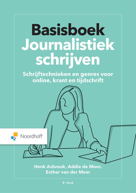 Henk Asbreuk Basisboek Journalistiek Schrijven / Vast Boek