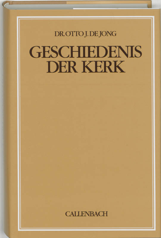 Otto J. De Jong Geschiedenis Der Kerk thumbnail