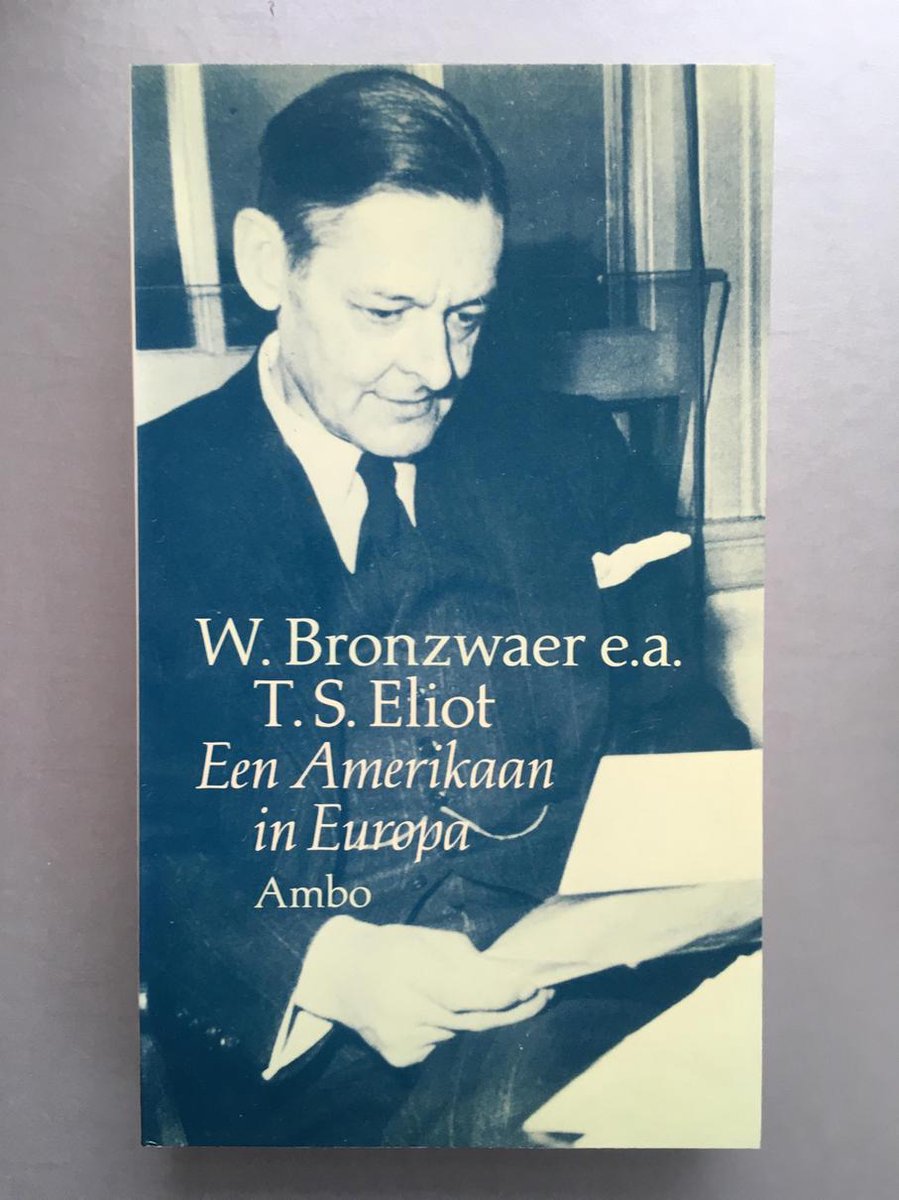 T.S. Eliot, een Amerikaan in Europa
