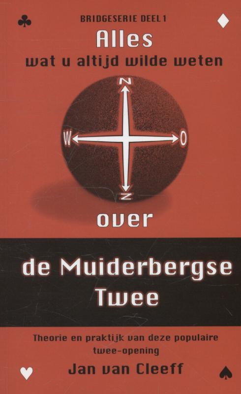 Jan van Cleeff Alles Wat U Altijd Al Wilde Weten Over... / De Muiderbergse Twee / Bridgeserie / 1