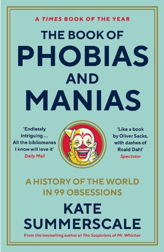 Wellcome Collection: The Book of Phobias and Manias
