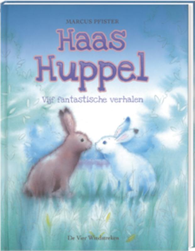 Haas Huppel / Fantastische verhalen, gebundelde prentenboeken