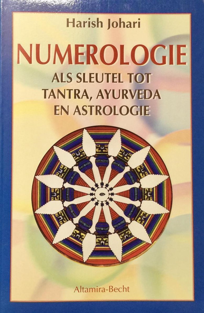 Numerologie, Als Sleutel Tot Tantra, Ayurveda En Astrologie