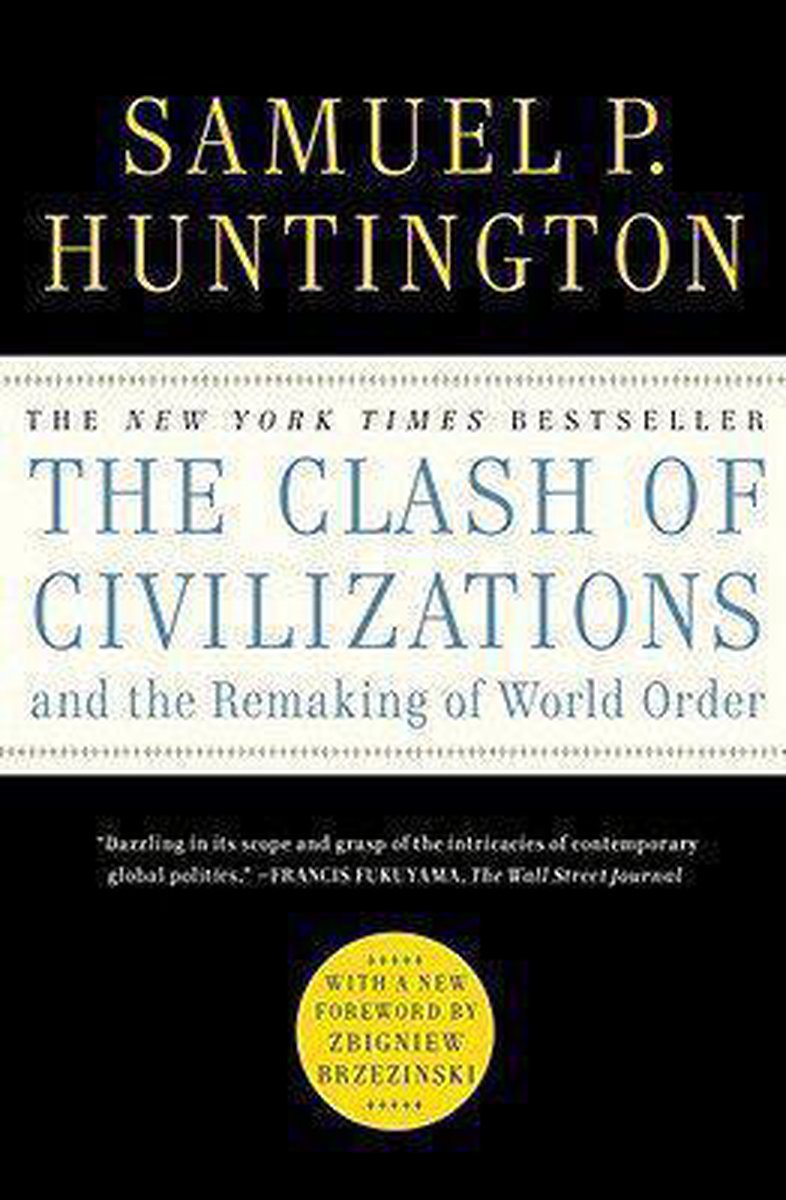 The Clash of Civilizations and the Remaking of World Order