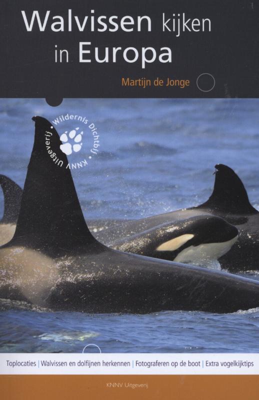 Martijn de Jonge Walvissen Kijken In Europa / Wildernis Dichtbij