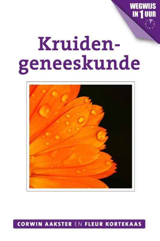 Geneeswijzen in Nederland 2 -   Kruidengeneeskunde