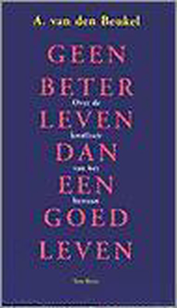 boekenbalie_9789025947590_cover Geen beter leven dan een goed leven