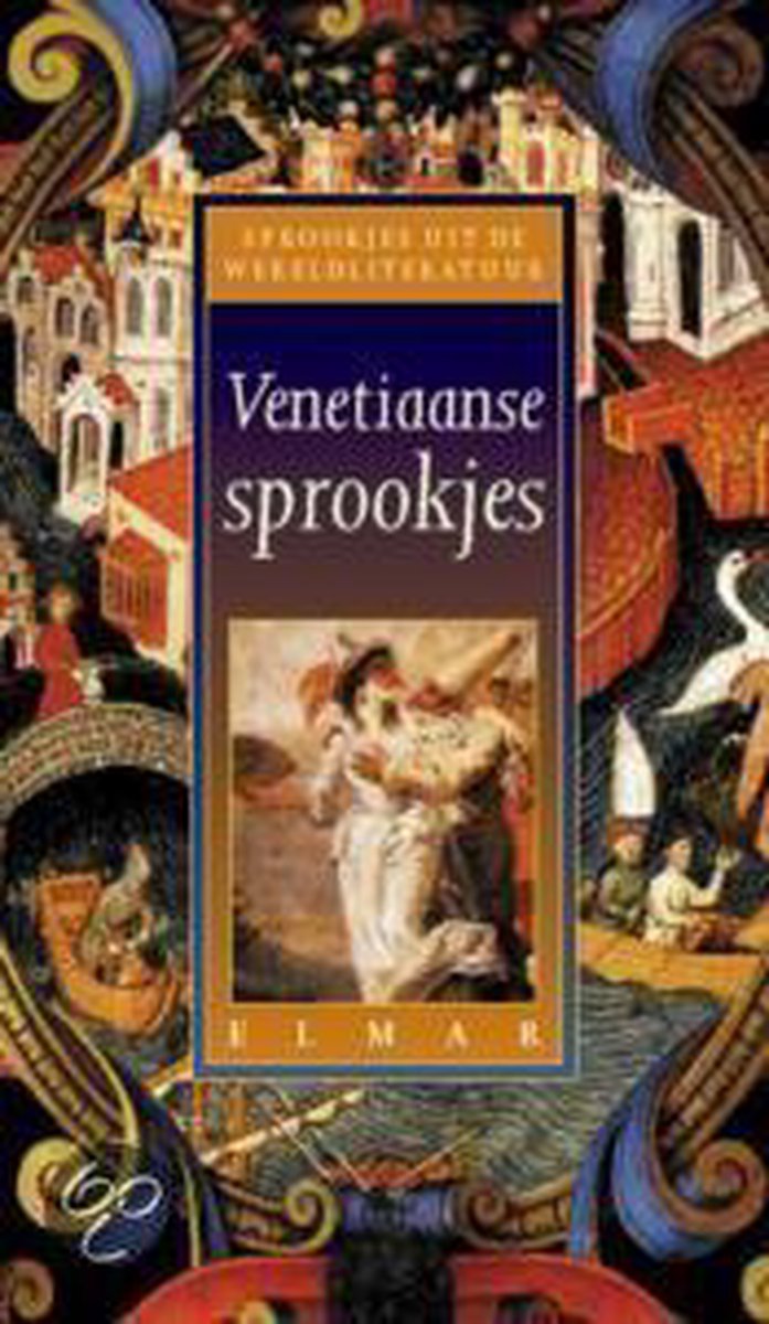 Venetiaanse sprookjes / Sprookjes uit de wereldliteratuur