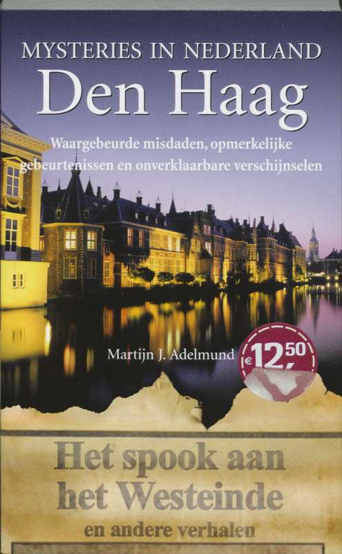 Martijn J. Adelmund Den Haag / Den Haag / Mysteries In Nederland