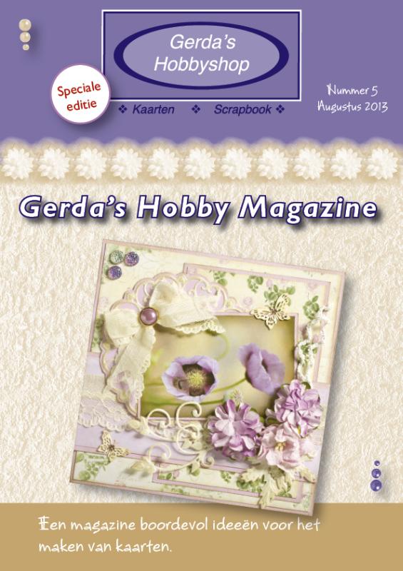Gerda's Hobbyshop - Gerda's hobby Magazine Nummer 5 Augustus 2013