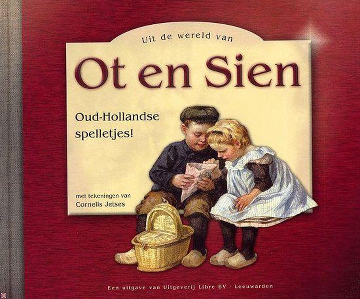 boekenbalie_9789075531725_cover Uit de wereld van Ot en Sien - oud Hollandse spelletjes