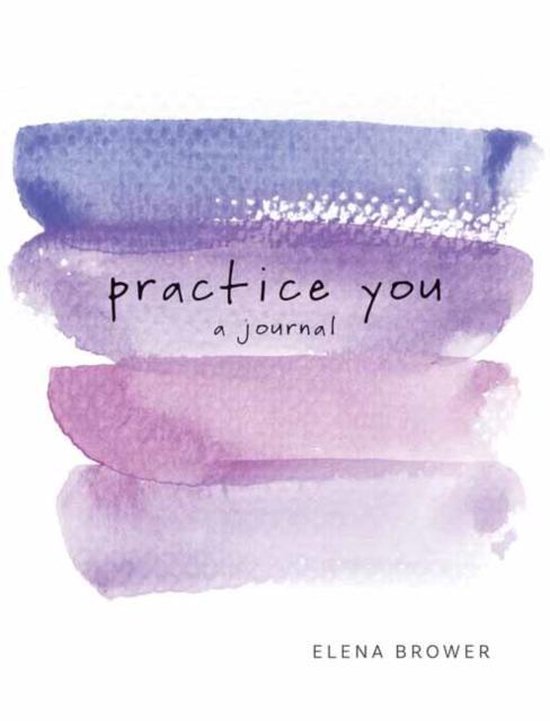 Elena Brower Practice You