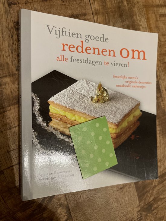 Sylvaine Beauregard Vijftien Goede Redenen Om Alle Feestdagen Te Vieren!