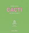 The Little Book of Cacti and Other Succulents