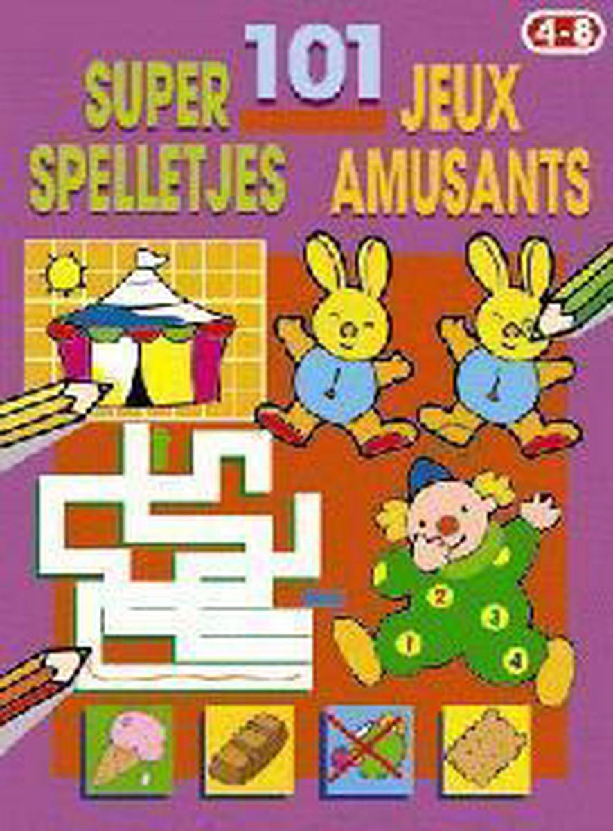 101 super spelletjes (4-8 j.) / 101 jeux amusants (4-8 a.)